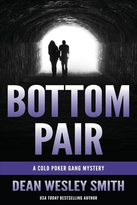 Bottom Pair: A Cold Poker Gang Mystery by Smith, Dean Wesley