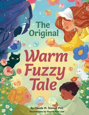 The Original Warm Fuzzy Tale by Steiner, Claude M.
