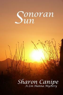 Sonoran Sun: A Lin Hanna Mystery by Canipe, Sharon