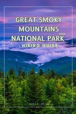 Great Smoky Mountains by D. Royce, Owen