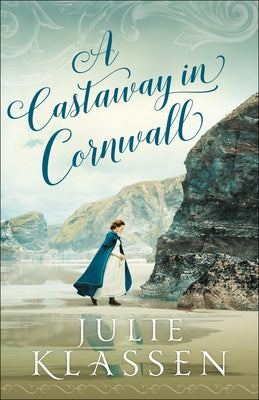 A Castaway in Cornwall by Klassen, Julie