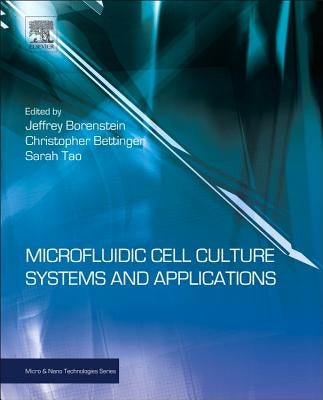 Microfluidic Cell Culture Systems by Bettinger, Christopher