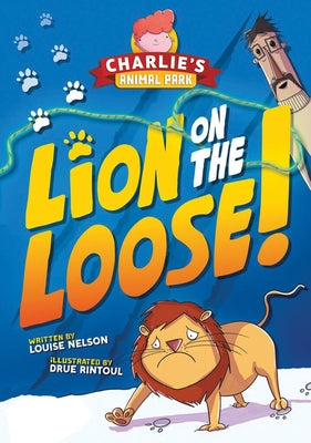 Lion on the Loose by Rintoul, Drue