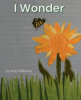 I Wonder by Williams, Kay