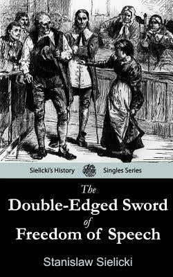 The Double-Edged Sword of Freedom of Speech: Sielicki's Singles by Sielicki, Stanislaw