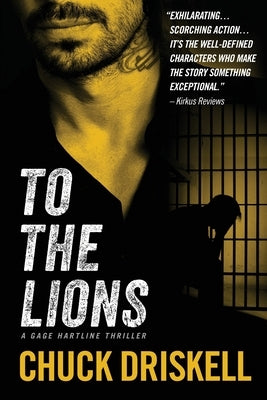 To The Lions by Driskell, Chuck