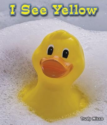 I See Yellow by Micco, Trudy