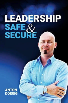 Leadership. Safe & Secure. by Doerig, Anton