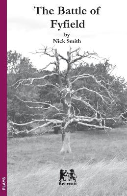 The Battle of Fyfield by Smith, Nick