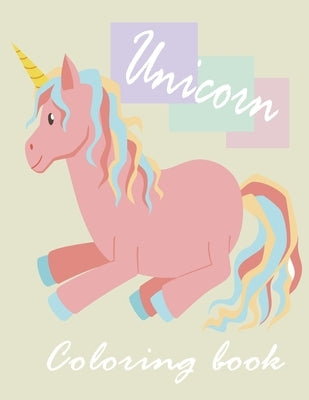 Unicorn Coloring book: Cool Coloring Books for Kids Girls Ages8-12 Year Olds - Birthday Gifts Party Favors Valentine Easter Christmas Goodie by O'Connor, Judith