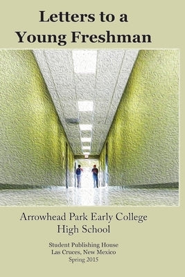 Letters to a Young Freshman by 2015, Apechs Publishing