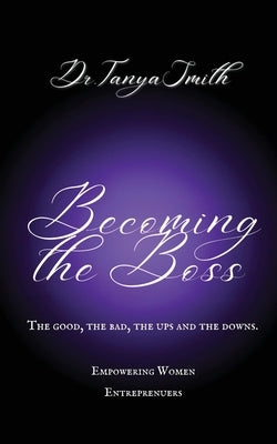 Becoming the Boss by Smith, Tanya