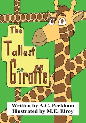 The Tallest Giraffe by Peckham, A. C.