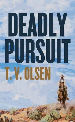 Deadly Pursuit by Olsen, T. V.