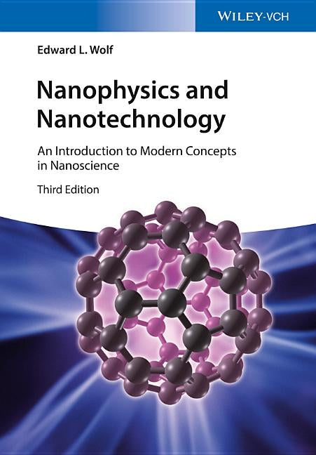 Nanophysics and Nanotechnology by Wolf, Edward L.