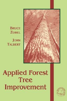 Applied Forest Tree Improvement by Zobel, Bruce