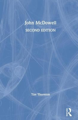 John McDowell by Thornton, Tim