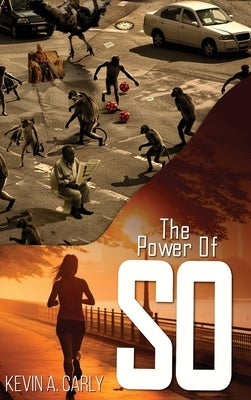 The Power of So by Carly, Kevin