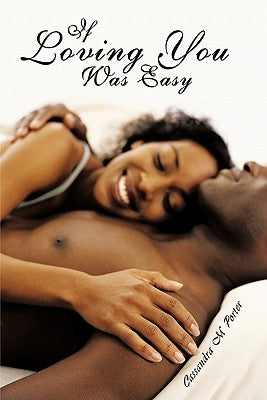 If Loving You Was Easy by Porter, Cassandra M.