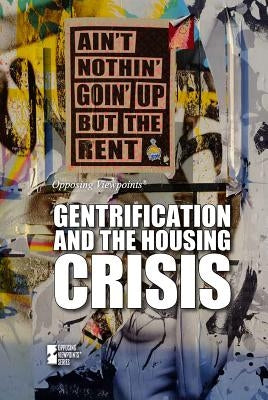 Gentrification and the Housing Crisis by Lusted, Marcia Amidon