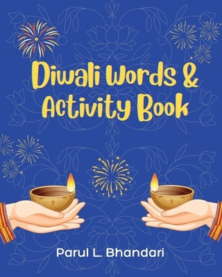 Diwali Words and Activity Book by Bhandari, Parul L.