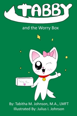Tabby and the Worry Box by Johnson, Julius I.