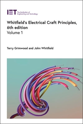 Whitfield's Electrical Craft Principles by Grimwood, Terry