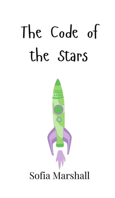 The Code of the Stars by Marshall, Sofia