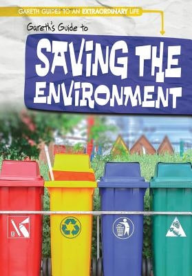 Gareth's Guide to Saving the Environment by Keppeler, Jill
