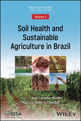 Soil Health and Sustainable Agriculture in Brazil by Mendes, Ieda Carvalho