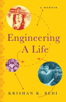 Engineering a Life: A Memoir by Bedi, Krishan K.