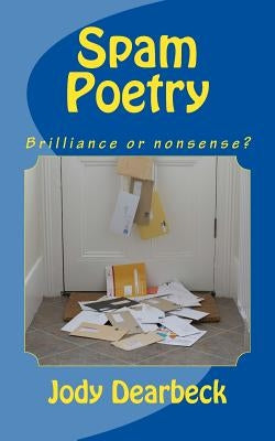 Spam Poetry: Brilliance or nonsense? by Foster, Amanda
