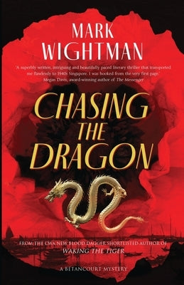 Chasing the Dragon by Wightman, Mark