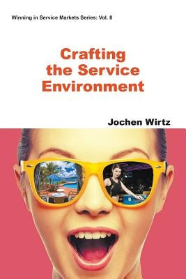Crafting the Service Environment by Wirtz Jochen