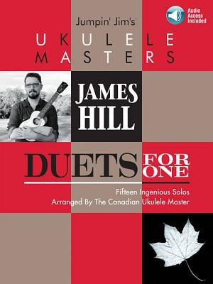 Jumpin' Jim's Ukulele Masters: James Hill: Duets for One by Beloff, Jim