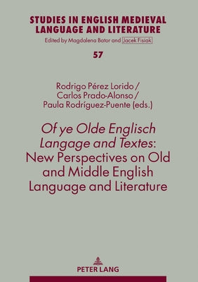 Of Ye Olde Englisch Langage and Textes: New Perspectives on Old and Middle English Language and Literature by Bator, Magdalena