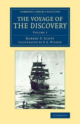 The Voyage of the Discovery by Scott, Robert F.