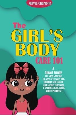 Girls Body Care 101 by Charlotte, Olivia