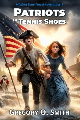 Patriots in Tennis Shoes: An Action Mystery Adventure by Smith, Gregory O.