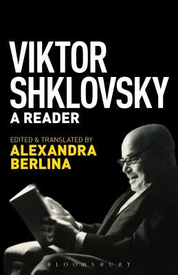 Viktor Shklovsky: A Reader by Shklovsky, Viktor
