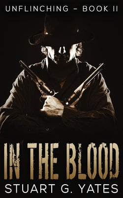 In The Blood by Yates, Stuart G.
