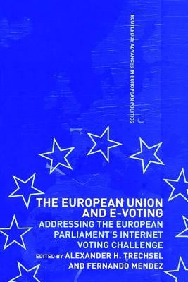 The European Union and E-Voting (Electronic Voting) by Mendez, Fernando