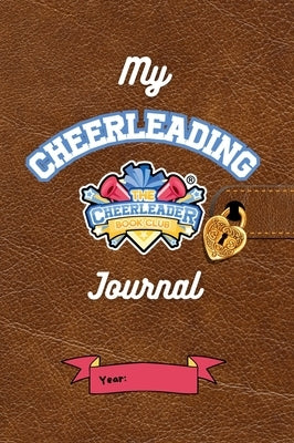 My Cheerleading Journal: Fun Activities to Build Confidence and a Growth Mindset: Track Your Cheer Journey, Set Goals, Build Resilience and Celebrate by Sack, Allison