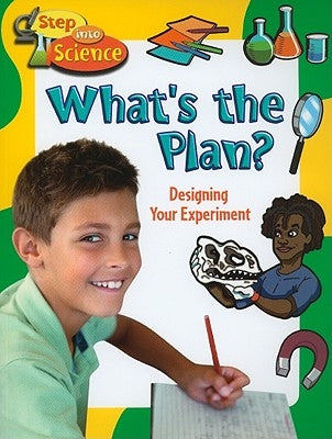 What's the Plan?: Designing Your Experiment by Hyde, Natalie