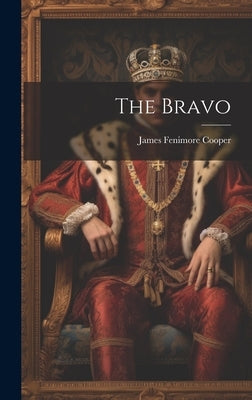 The Bravo by Cooper, James Fenimore