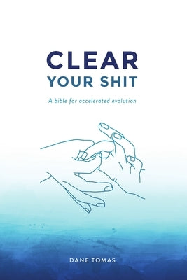 Clear Your Shit (paperback) by Tomas, Dane