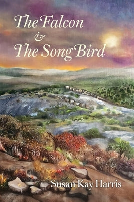 The Falcon and the Songbird by Harris, Susan Kay