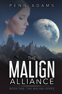 The Malign Alliance by Adams, Penn