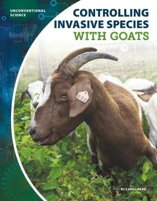 Controlling Invasive Species with Goats by Hand, Carol
