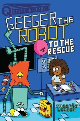 To the Rescue: Geeger the Robot by Lerner, Jarrett